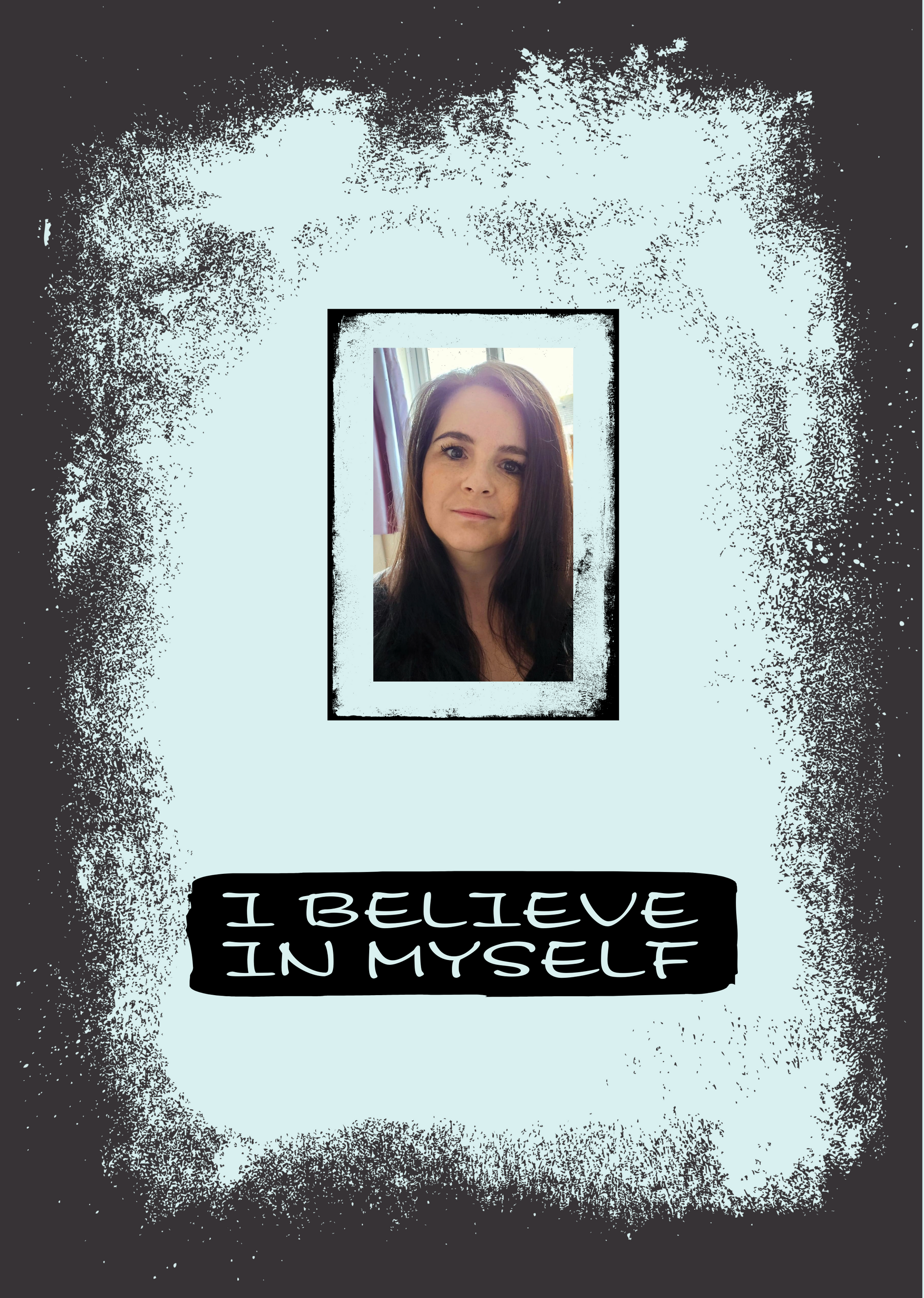 Framed portrait of a person with 'I Believe In Myself' text on a textured background