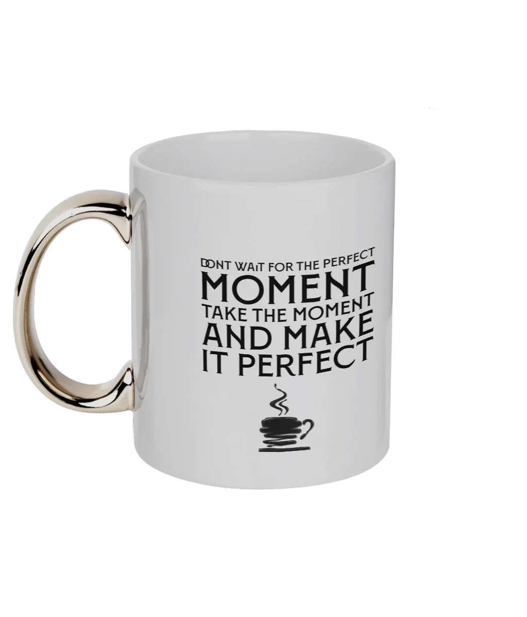 Perfect Moment Gold Handled Mug - Affirmations and Gratitudes 